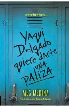 Yaqui Delgado Quiere Darte Una Paliza - Meg Medina