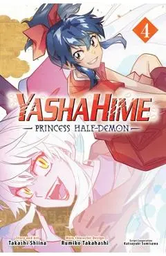 Yashahime: Princess Half-Demon, Vol. 4 - Rumiko Takahashi