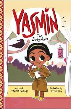 Yasmin the Detective - Saadia Faruqi