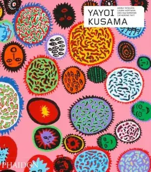 Yayoi Kusama (Revised and Expanded Edition), Hardcover/Catherine Taft