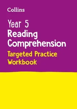 Year 5 Reading Comprehension Targeted Practice Workbook. Ideal for Use at Home, Paperback/Collins Ks2