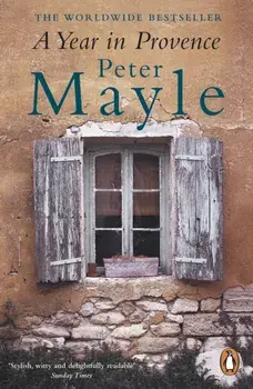 Year in Provence, Paperback/Peter Mayle