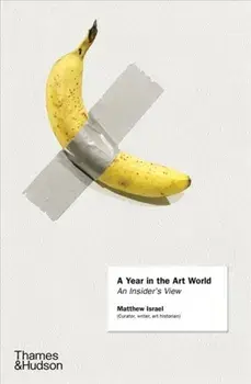 Year in the Art World, Hardback/Matthew Israel