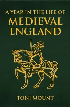 Year in the Life of Medieval England, Paperback/Toni Mount