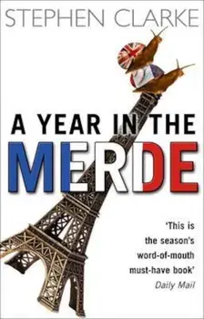 Year In The Merde, Paperback/Stephen Clarke