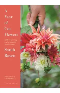 Year of Cut Flowers - Sarah Raven