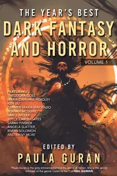 Year's Best Dark Fantasy & Horror. Volume One, Paperback/Paula Guran