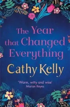Year That Changed Everything, Paperback/Cathy Kelly