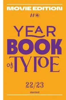 Yearbook of Type #6 2022/23 – Movie Edition, Hardback/***