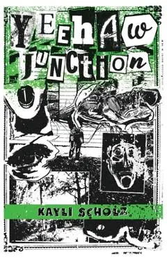 Yeehaw Junction - Kayli Scholz