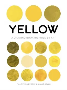 Yellow. A Drawing Book Inspired by Art, Paperback/Sylvie Bello