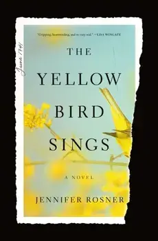 Yellow Bird Sings. A Novel, Paperback/Jennifer Rosner