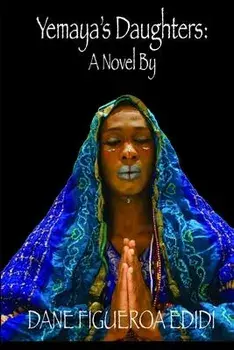 Yemaya's Daughters, Paperback/Dane Figueroa Edidi
