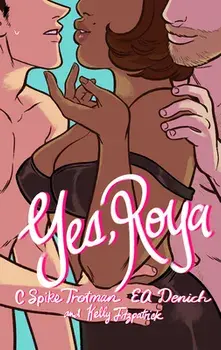 Yes, Roya: Color Edition, Paperback/C. Spike Trotman