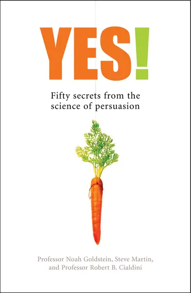 Yes! | Steve Martin, R. Cialdini, N. Goldstein