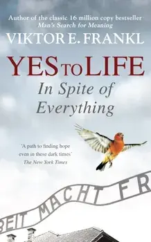 Yes To Life In Spite of Everything, Paperback/Viktor E Frankl