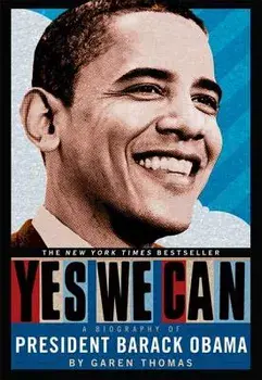 Yes We Can: A Biography of President Barack Obama, Paperback/Garen Thomas
