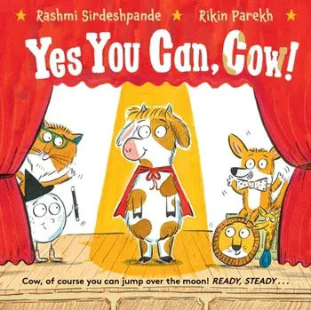Yes You Can, Cow!. Main, Paperback/Rashmi Sirdeshpande