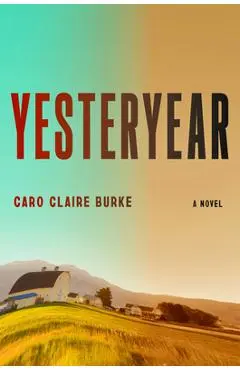 Yesteryear - Caro Claire Burke