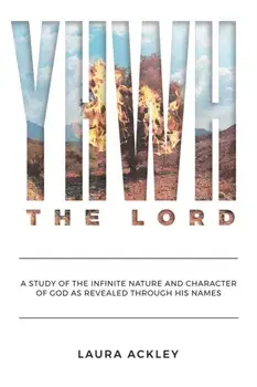 YHWH The Lord, Paperback/Laura Ackley