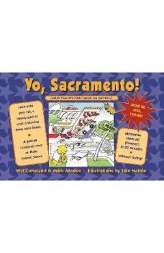 Yo Sacramento! (and All Those Other State Capitals You Don't Know) - Will Cleveland