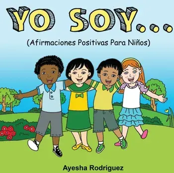 Yo Soy..: Afirmaciones Positivas Para Nios, Paperback/Ayesha Rodriguez