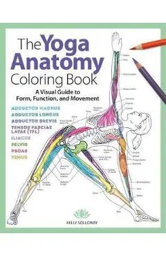 Yoga Anatomy Coloring Book - Kelly Solloway