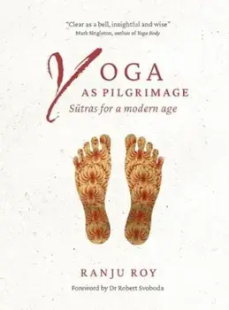 Yoga as Pilgrimage. Sutras for a Modern Age, Paperback/***