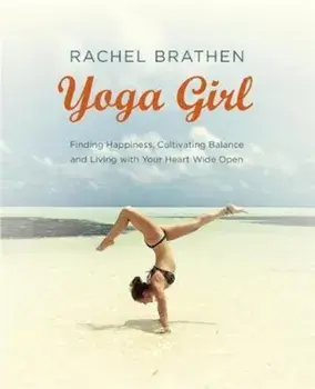 Yoga Girl, Paperback/Rachel Brathen