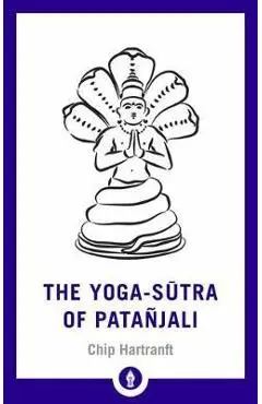 Yoga-Sutra of Patanjali - Chip Hartranft