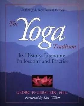 Yoga Tradition (REV Ed), Paperback/Georg Feuerstein