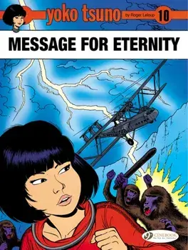 Yoko Tsuno Vol. 10: Message for Eternity, Paperback/Roger Leloup