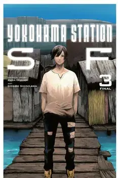 Yokohama Station SF, Vol. 3 (manga), Paperback/Yuba Isukari
