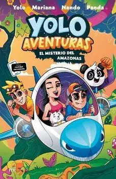 Yolo Aventuras 2. El Misterio del Amazonas, Paperback/Los Aventureros Yolo Nando Mariana Y. Pa