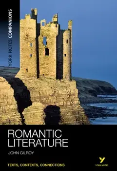 York Notes Companions: Romantic Literature, Paperback/John Gilroy