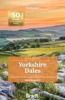 Yorkshire Dales (Slow Travel). 3 Revised edition, Paperback/Mike Bagshaw