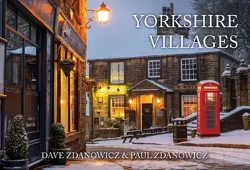 Yorkshire Villages, Paperback/Paul Zdanowicz