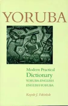 Yoruba-English/English-Yoruba Modern Practical Dictionary, Paperback/Kayode Fakinlede