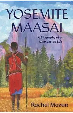 Yosemite Maasai - Rachel L. Mazur