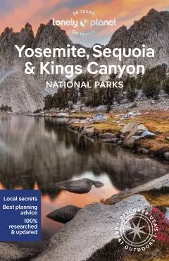 Yosemite, Sequoia & Kings Canyon National Parks 7 - Lonely Planet