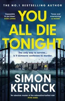 You All Die Tonight. the twisting new thriller from the number one bestselling author, Paperback/Simon Kernick