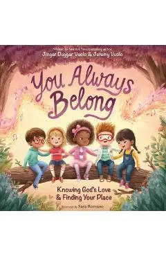 You Always Belong: Knowing God's Love and Finding Your Place - Jinger Duggar And Jeremy Vuolo