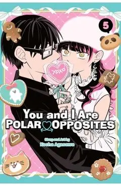 You and I Are Polar Opposites, Vol. 5 - Kocha Agasawa