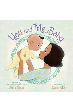 You and Me, Baby - Aisha Saeed