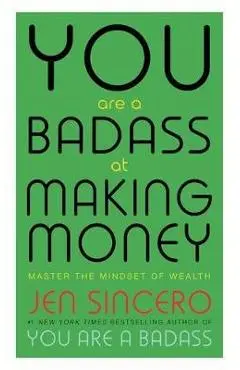 You Are a Badass at Making Money