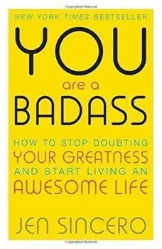 You are a Badass/Jen Sincero