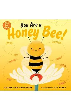 You Are a Honey Bee! - Laurie Ann Thompson