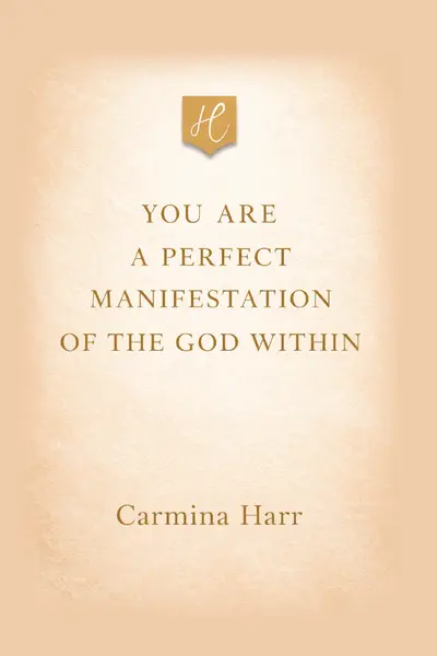 You are a perfect manifestation of the God within