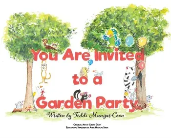 You Are Invited to a Garden Party, Hardcover/Anne Mangas Smith