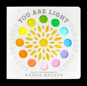 You Are Light, Hardcover/Aaron Becker